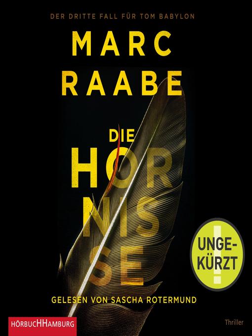 Title details for Die Hornisse (Tom Babylon-Serie 3) by Marc Raabe - Wait list